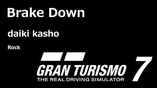 【GT7】【BGM】Brake Down [upl. by Aissilem]