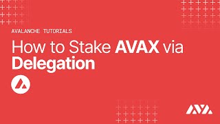 How to Stake AVAX via Delegation  Avalanche Tutorials [upl. by Irek]