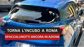 Torna lincubo dellEsquilino lo quotspaccalunottiquot seriale distrugge i vetri di altre sei auto [upl. by Nuahsak]