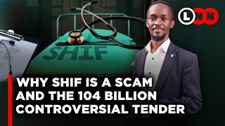 Hidden truth behind SHIF replacing NHIF amp the 104 Billion awarded to Safaricom and two others  LNN [upl. by Yenwat485]