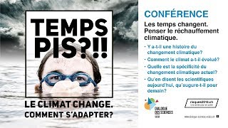 Les temps changent Penser le réchauffement climatique 12 [upl. by Danuloff]