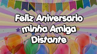 Mensagem de Aniversário para Amiga distante 🎁💝💐 [upl. by Freida540]