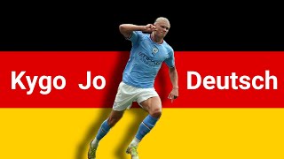 Kygo Jo Lyrics Deutsch  Flow Kingz ft Lyng Haaland mancity BVB KygoJo [upl. by Asyal]