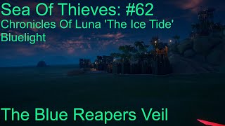 Sea Of Thieves 62 quotThe Blue Reapers Veilquot [upl. by Ares]