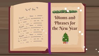 The New Year Idioms and Phrases [upl. by Sillig]