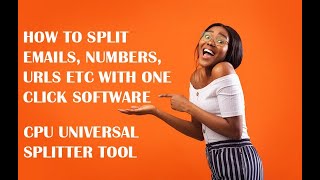 How to split emails phone numbers urls etc with CPU Universal Splitter Tool [upl. by Koball284]