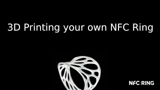 3D Printing your own NFC Ring  2016 Edition [upl. by Malita]