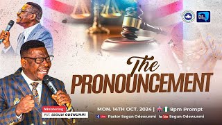 The Pronouncement  Monday 14th October 2024  Pastor Segun Odewunmi [upl. by Sivart333]