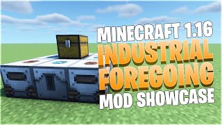 Industrial Foregoing  Minecraft 116 Mod Showcase [upl. by Sualk]