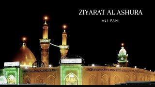 Ziyarat Ashura by Ali Fani [upl. by Hareehahs]