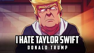 Donald Trump  I Hate Taylor Swift Hate it or Love it Remix [upl. by Eelanaj18]