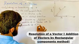 Resolution of a Vector  Addition of Vectors by Rectangular components method Chapter Vectors FSc [upl. by Driskill]