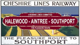 CLC Pleasure Route Halewood  Aintree  Southport Forgotten Railways around Merseyside [upl. by Reyotal215]