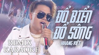 KARAOKE REMIX Đổ Sông Đổ Biển  Khang Việt  BEAT GỐC [upl. by Zina]