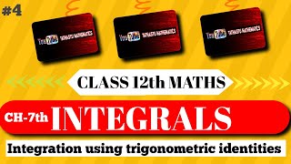 Integrals  Integration using trigonometric Identities  Class 12th  Board Exam 202425 [upl. by Eilsew]