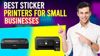 Best Sticker Printer For Small Businesses Which Is The Best Sticker Printer For Small Businesses [upl. by Llewellyn]