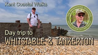 Kent Coastal Walks Whitstable amp Tankerton Day Trip [upl. by O'Neil]