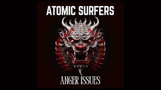 Atomic Surfers Dont Stop The Drama Anger Issues Live Studio Album [upl. by Eckmann119]