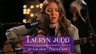 So Far Away  Carole King  Lauryn Judd Acoustic Cover [upl. by Suitangi]