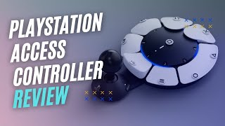 PlayStation Access Controller  Accessibility Review Discussion [upl. by Yelekreb]