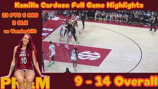 Kamilla Cardoso Highlights vs Vanderbilt  South Carolina Women Basketball  CAN THEY BE BEAT [upl. by Ressay]