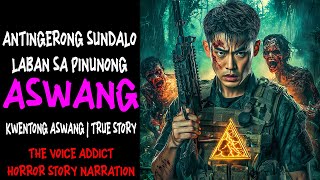 ANTINGERONG SUNDALO LABAN SA PINUNONG ASWANG Aswang True Story [upl. by Johnson785]