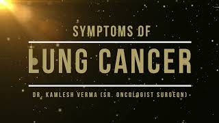 Protect Yourself Symptoms of Lung Cancer in Hindi  By Dr Kamlesh Verma Oncologist LungCancer [upl. by Hauck]