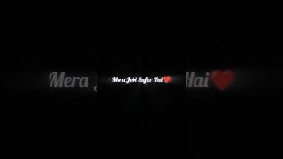 Mera jobi Safar Hai Jubin Natuyal Song Black screen lyrics status shortsstatusvideo [upl. by Debby]