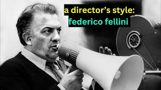 A Directors Style Federico Fellini [upl. by Etterrag761]