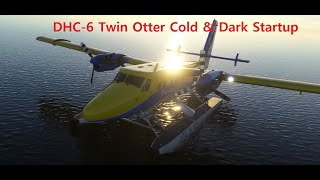 MSFS2020 DHC6 Twin Otter Cold amp Dark Startup Tutorial [upl. by Nimad]