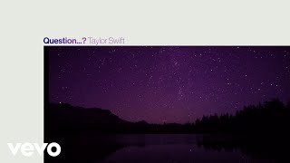 Taylor Swift  Question Official Lyric Video [upl. by Darrow]