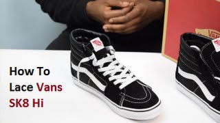 How To Lace Vans Sk8 Hi [upl. by Lucille595]