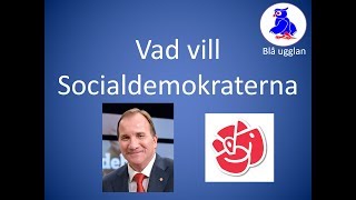 Vad vill Socialdemokraterna S [upl. by Mateo288]