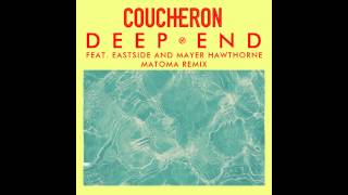 Coucheron  Deep End ft Eastside amp Mayer Hawthorne Matoma Remix Official Audio [upl. by Olram]