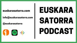 1 Curso aprender euskera  Euskara Satorra Podcast A11 [upl. by Joceline122]