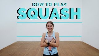 HOW TO PLAY SQUASH  A Beginners Guide [upl. by Irmgard]