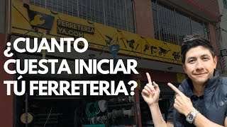 ¿Cuanto cuesta iniciar una ferreteria [upl. by Ardnuaed]