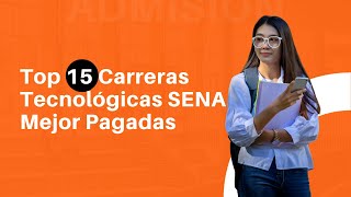 Top 15 Carreras Tecnológicas SENA MEJOR PAGADAS en Colombia [upl. by Eirac715]