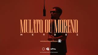 Mendez  Mulato ou Moreno Video Oficial [upl. by Einnaoj]