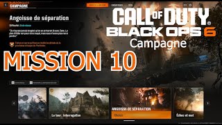 COD  Black Ops 6  Mission 10  Angoisse de séparation Campagne  Lets play 10 [upl. by Routh]