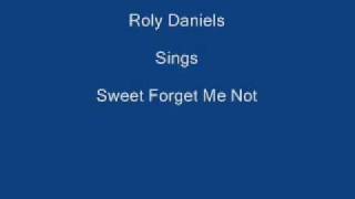 Sweet Forget Me Not  Roly Daniels  Lyrics Underneath [upl. by Vareck84]