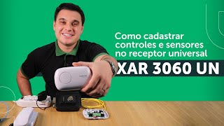 Como cadastrar controles e sensores no receptor universal XAR 3060 UN [upl. by Peers]