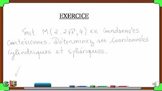 EXERCICE PASSAGE COORDONNEES CARTESIENNES DUN POINT AUX COORDONNEES CYLINDRIQUES ET SPHERIQUES [upl. by Yknip827]