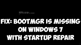 Fix bootmgr is missing on Windows 7 with Startup Repair [upl. by Torosian]