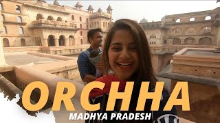 Orchha Travel Guide  Places to visit in Orchha  Orchha Vlog [upl. by Connelley527]