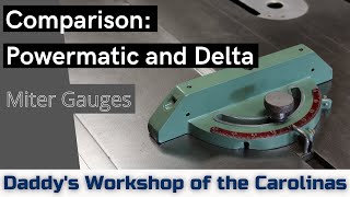 Powermatic and Delta Miter Gauge Comparison [upl. by Ecaidnac]