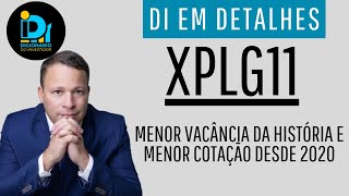 XPLG11 Agora com a menor vacância desde a sua criação [upl. by Antebi]