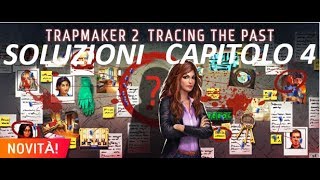 Soluzioni Adventure Escape Mysteries  TRAPMAKER 2  CAPITOLO 4  Tracing The Past  Walkthrough [upl. by Cornwell848]