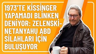 1973TE KİSSİNGER YAPAMADI BLİNKEN DENİYOR ZELENSKİNETANYAHU ABD SİLAHLARI İÇİN BULUŞUYOR [upl. by Nolak]