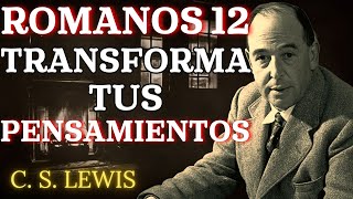 EL SECRETO para Renovar tu Mente  CS Lewis 2024 [upl. by Shanks]